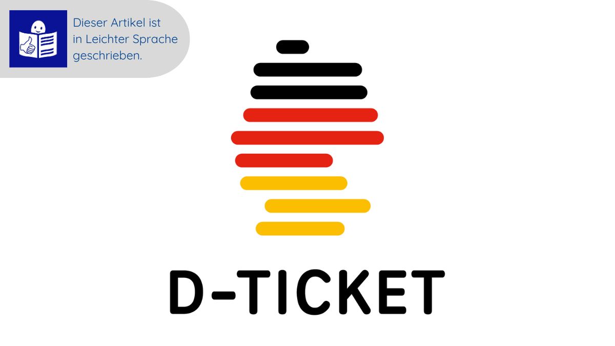Das Deutschland-Ticket in Leichter Sprache erklärt